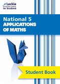 Leckie National 5 Applications of Maths - Student Book: Comprehensive Textbook for the Cfe