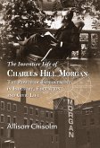 The Inventive Life of Charles Hill Morgan: The Power of Improvement In Industry, Education and Civic Life (eBook, ePUB)