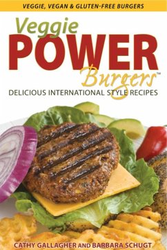 Veggie Power Burgers (eBook, ePUB) - Gallagher, Cathy M. C.; Schugt, Barbara
