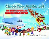 Chloe the Jumbo Jet: The Best Cancelled Christmas Ever (eBook, ePUB)