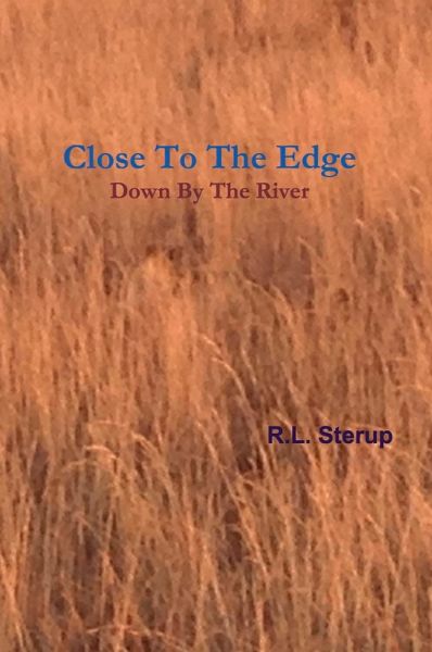 Close to the Edge Down By the River (eBook, ePUB)