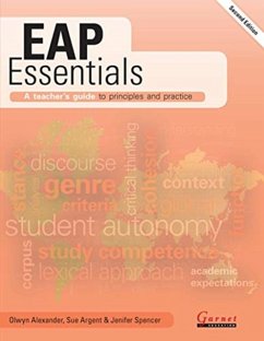EAP Essentials: A teacher's guide to principles and practice (Second Edition) - Alexander, Olwyn