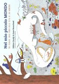 Nel mio piccolo mondo. Un viaggio senza freni nella testa di un bambino