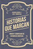 Historias que marcan : origen y significado de 50 marcas gráficas