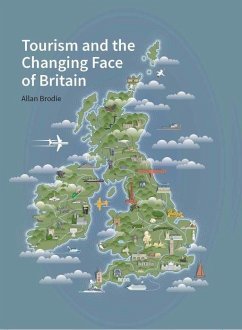 Tourism and the Changing Face of the British Isles - Brodie, Allan