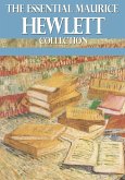 The Essential Maurice Hewlett Collection (eBook, ePUB)