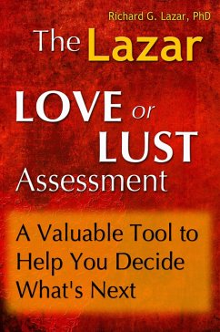 The Lazar Love or Lust Assessment: A Valuable Tool to Help You Decide What's Next (eBook, ePUB) - Lazar, Richard G.