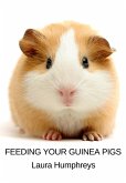 Feeding Your Guinea Pigs (eBook, ePUB)