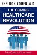 The Coming Healthcare Revolution: Take... - Bild 1