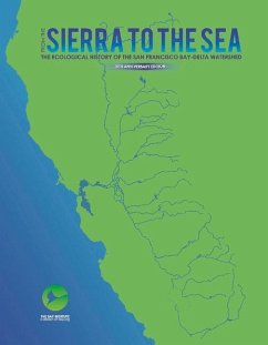 From the Sierra to the Sea: The Ecological History of the San Francisco Bay-Delta Watershed Volume 1 - Alevizon, William S.; Vorster, Peter