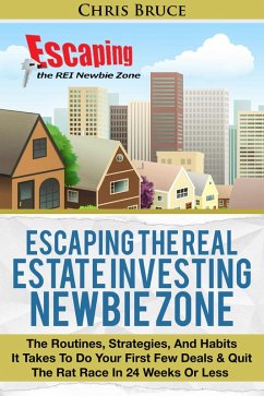 Escaping the Real Estate Investing Newbie Zone (eBook, ePUB) - Bruce, Christopher