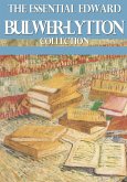 The Essential Edward Bulwer Lytton Collection (eBook, ePUB)