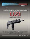 Practical Guide to the Operational Use of the UZI Submachine Gun (eBook, ePUB)
