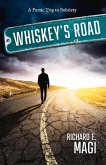 Whiskey's Road: A Poetic Trip to Sobriety Volume 1