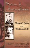 Mysticism in American Literature: Thoreau's Quest and Whitman's Self (eBook, ePUB)