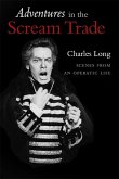 Adventures In the Scream Trade: Scenes from an Operatic Life (eBook, ePUB)