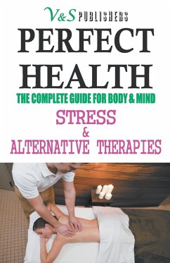 Perfect Health Stress & Alternative Therapies - Prasoon, Tanushree K Poddar