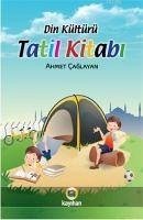 Din Kültürü Tatil Kitabi - Caglayan, Ahmet