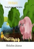 Courage - the Pig, the Duck and Her Babies (eBook, ePUB)