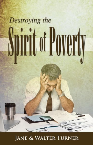 Destroying the Spirit of Poverty (eBook, ePUB) Destroying the Spirit of Poverty (eBook, ePUB)