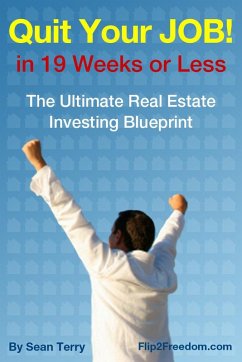 Cover The Ultimate Real Estate Investing Blueprint: How to Quit Your Job in 19 Weeks or Less (eBook, ePUB)