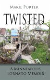 Twisted: A Minneapolis Tornado Memoir (eBook, ePUB)