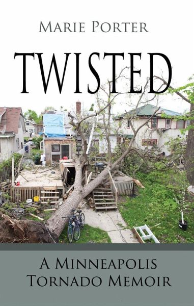 Twisted: A Minneapolis Tornado Memoir (eBook, ePUB)