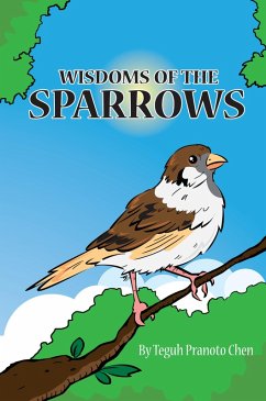 Wisdoms of the Sparrows (eBook, ePUB) - Chen, Teguh Pranoto