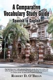 A Comparative Vocabulary Study Guide: Spanish to English (eBook, ePUB)