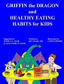 Griffin the Dragon and Healthy Eating Habits for Kids (eBook, ePUB)