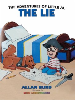 The Adventures of Little Al - THE LIE (eBook, ePUB) - Burd, Allan Psy. D.