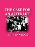 The Case for an Afterlife (eBook, ePUB)