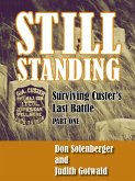 Still Standing: Surviving Custer's Last Battle - Part 1 (eBook, ePUB)