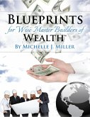 Blueprints for Wise Master Builders of Wealth (eBook, ePUB)