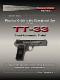 Practical Guide to the Operational Use of the TT-33 Tokarev Pistol (eBook, ePUB)