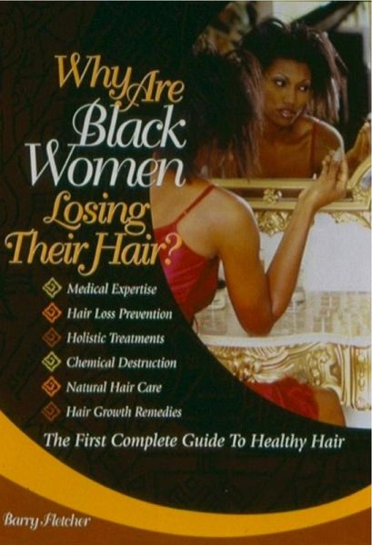 Why Are Black Women Losing Their Hair (eBook, ePUB) Why Are Black Women Losing Their Hair (eBook, ePUB)