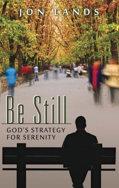 Be Still: God's Strategy for Serenity (eBook, ePUB)