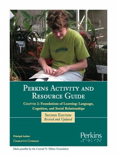 Perkins Activity and Resource Guide Chapter 2 - Foundations of Learning Language, Cognition, and Social Relationships (eBook, ePUB) - Cushman, Charlotte