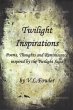 Twilight Inspirations: Poems,Thoughts... - Bild 1