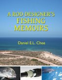 A Rod Designer's Fishing Memoirs (eBook, ePUB)