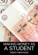 Making Money As a Student (eBook, ePUB) - Bild 1