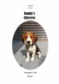 Buddy's Universe - A Beagle's Life Book I (eBook, ePUB)
