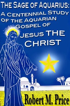 Cover The Sage of Aquarius: A Centennial Study of the Aquarian Gospel of Jesus the Christ (eBook, ePUB)