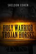 Holy Warrior Trojan Horses (eBook, ePUB) - Bild 1