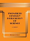 Twentieth-Century Philosophy of Science: A History (Third Edition) (eBook, ePUB)