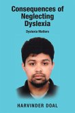 Consequences of Neglecting Dyslexia (eBook, ePUB)