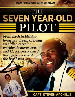 The Seven Year-Old Pilot (eBook, ePUB) - Archille, Capt. Steven