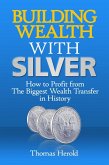 Building Wealth with Silver (eBook, ePUB)