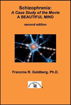 Schizophrenia: A Case Study of the Movie A BEAUTIFUL MIND - Second Edition (eBook, ePUB) - Goldberg, Francine R