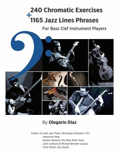 240 Chromatic Exercises + 1165 Jazz Lines Phrases for Bass Clef Instrument Players (eBook, ePUB) - Diaz, Olegario